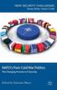 Книга NATO's Post-Cold War Politics : The Changing Provision of Security