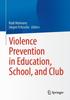 Книга Violence Prevention In Education, School, and Club