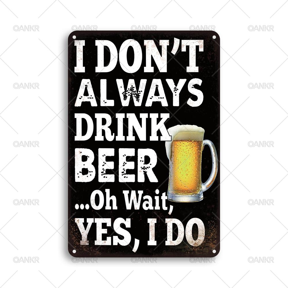 Vintage Pub Bar Club Decor Poster Metal Tin Sign Ideal Gift I Dont Always Drink Beer Metal Signs for Bar Home Wall Decor