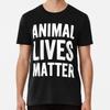 Animal Lives Matter T-Shirt S-5XL Best T-Shirt