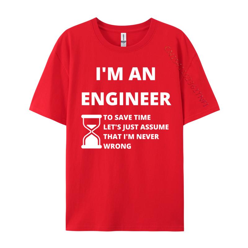 Im An Engineer Funny Sarcastic Engineering T Shirt Casual Teeshirts Fall Coupons Family Unisex T Shirt Family Free Shipping
