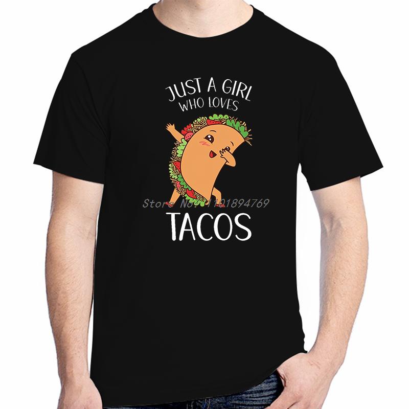 Just A Girl Who Loves Tacos Funny Shirts Graphic Tee Tops Tshirt New Arrival Goods Short Sleeved Tshirt For Unisex Cotton Tshirt