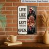 2D Flat Floral Chicken Live Like Someone Left The Gate Open Vintage Metal Sign‑8.0x12.0inch Aluminum Wall Art, Farmhouse Barn Wall Decor, Pre‑Drilled