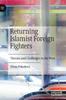 Книга Returning Islamist Foreign Fighters : Threats and Challenges To the West