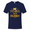 Funny Spanish Phrases Jokes Tees You Have Me Up To The Balls Unisex T Shirt  Women Oversized Clothing Short Sleeve Y2k Top