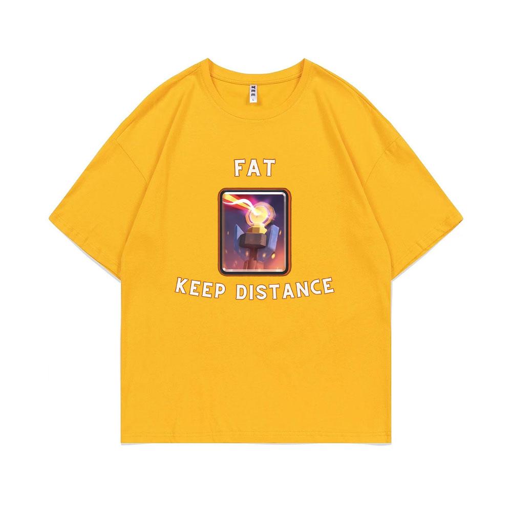 Fat Keep Distance Meme Tshirt Men Women Joke Humor Gift for Him and Her Kawaii Cute Memes T-shirts Oversized Pure Cotton T Shirt