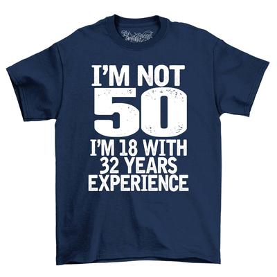 Мне не 50, а 18 с 32-летним опытом Взрослый День Рождения Футболка Унисекс s Идея для 50-летнего Празднования