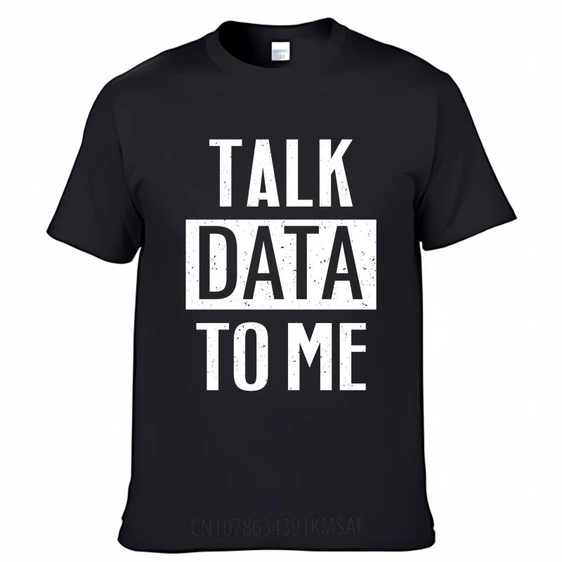 Casual Summer Boys Tshirt Talk Data To Me Short Sleeve Soft Round Neck Tee Shirt Unisex Tshirt Funny tshirt Round Neck Tee