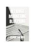 Книга Affiliate Marketing Blueprint : A Beginner's Guide To Earning Online