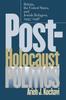 The Post-Holocaust Politics : Britain, the United States, and Jewish Refugees, 1945-1948 Book