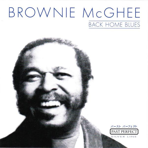 CD BROWNIE MCGHEE - Back Home Blues 205772203 Past Perfect Si 2001 Japan Blues Used