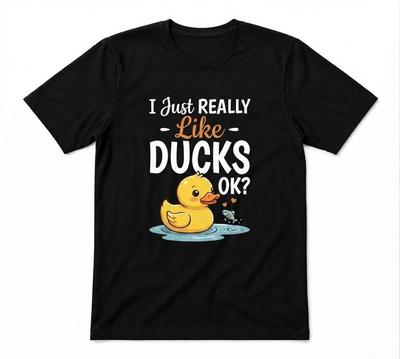 I Just Really Like Ducks Ok Duck Ducks Graphic Tee Black T-shirt