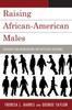 Книга Raising African-American Males : Strategies and Interventions for Successful Outcomes
