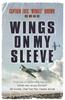 Книга Wings On My Sleeve : The World's Greatest Test Pilot Tells His Story