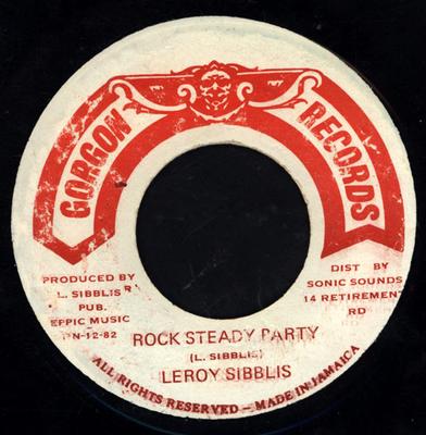 Пластинка 7 дюймов LEROY SIBBLES Rock Steady Party NONE Gorgon Records 1982 Ямайка Регги Ска Даб Б/у