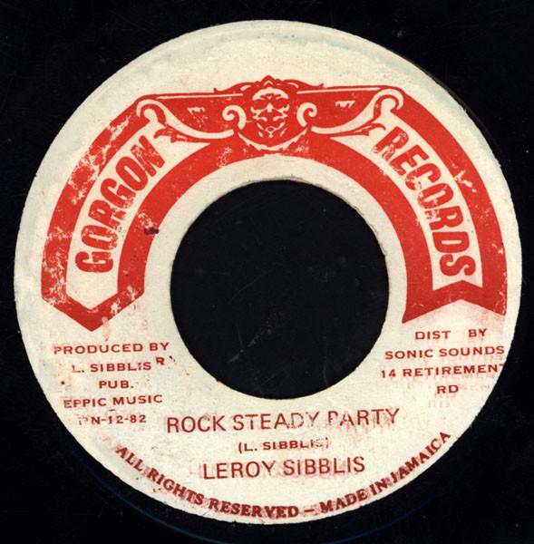 Пластинка 7 дюймов LEROY SIBBLES Rock Steady Party NONE Gorgon Records 1982 Ямайка Регги Ска Даб Б/у