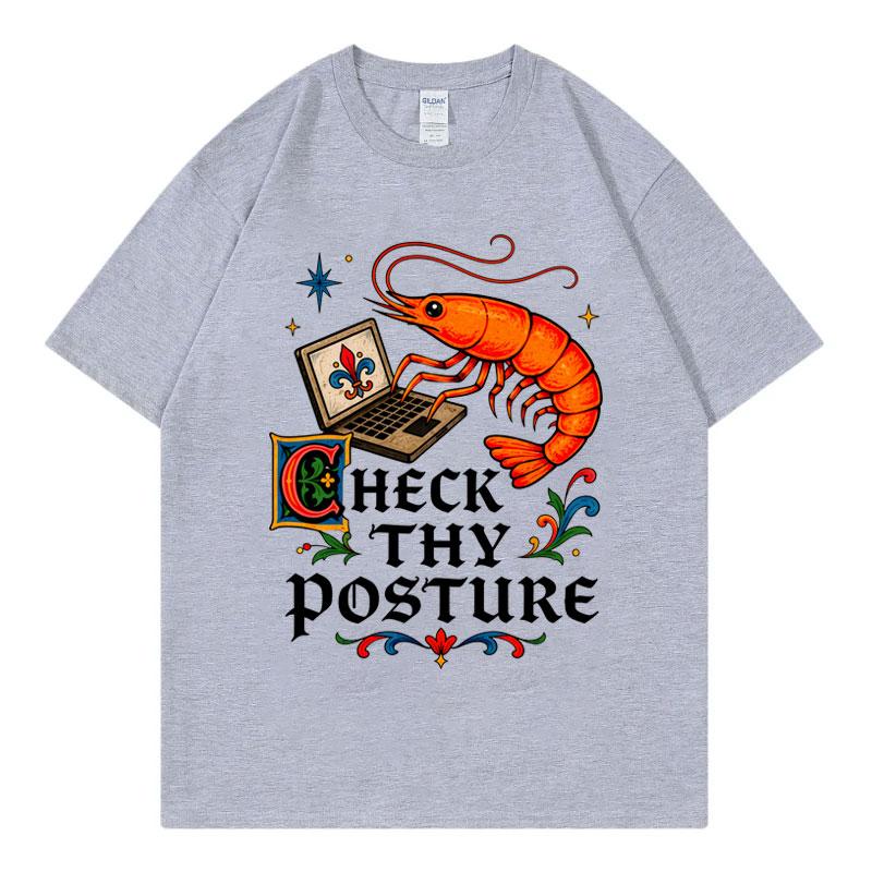 Check Thy Posture Funny Shrimp Computer Meme Tshirts High Quality Cotton Oversized Tshirt Unisex Casual Fashion Oneck T Shirt