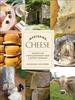 Книга Mastering Cheese : Lessons for Connoisseurship from a Maitre Fromager
