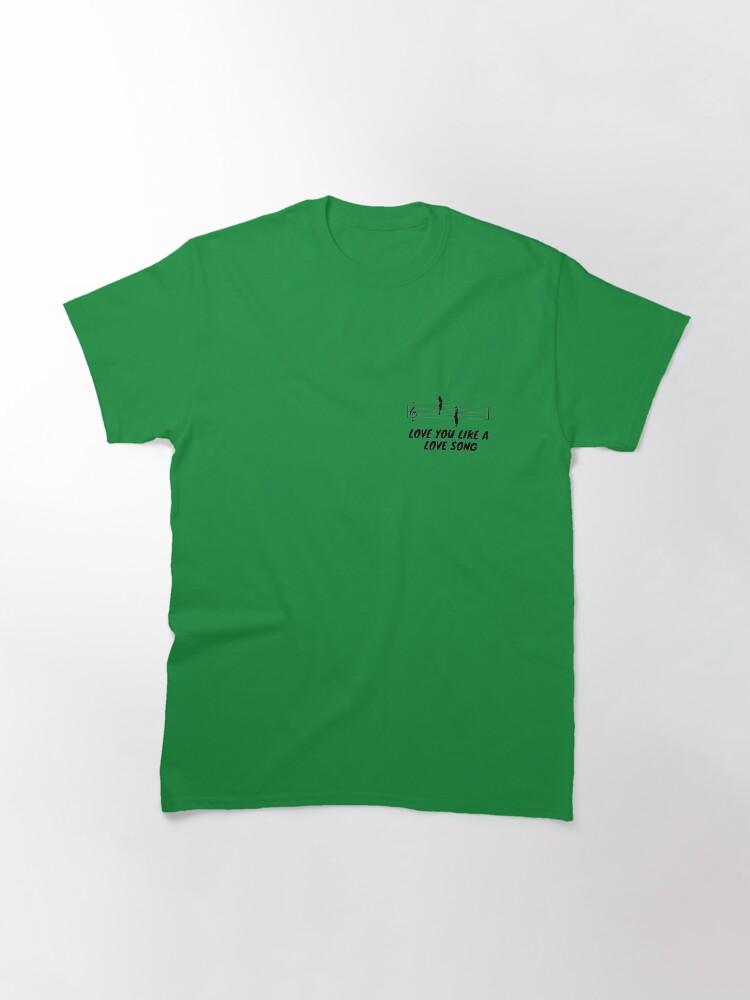 love you like a love song Classic T-Shirt