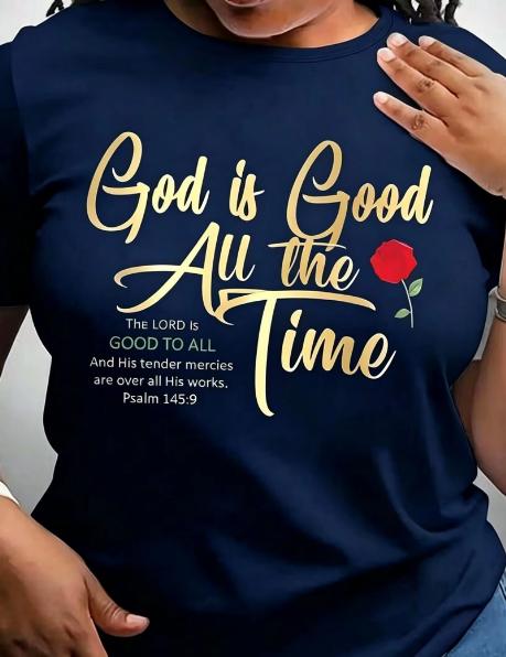 TXWomen's Crew Neck Short Sleeve Graphic T-Shirt, "God Is Good The Time" Rose Print, Summer Casual Wear, Faith Inspired Gift For Christian Women Tops