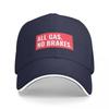 All Gas No Brakes Baseball Cap Trucker Hat black Hats For Men Womens