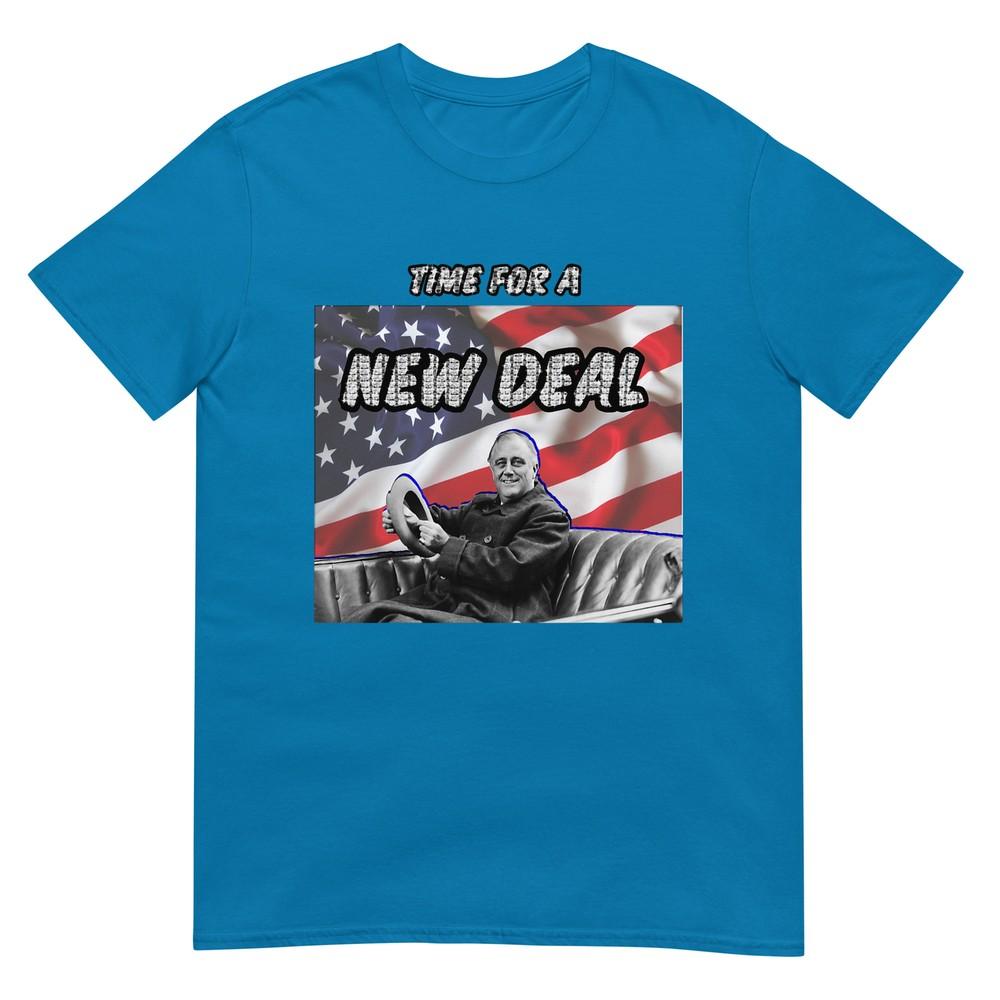 Time For A New Deal Fdr Tshirt