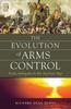 The The Evolution of Arms Control : From Antiquity To the Nuclear Age Book
