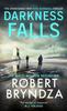 Книга Darkness Falls : The Unmissable New Thriller In the Pulse-pounding Kate Marshall Series