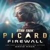 Star Trek Picard Firewall by David Mack Hardback Book 9781668046357