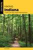 Книга Hiking Indiana : A Guide To the State's Greatest Hiking Adventures