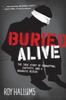 Книга Buried Alive : The True Story of Kidnapping, Captivity, and a Dramatic Rescue (NelsonFree)