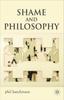 Книга Shame and Philosophy : An Investigation In the Philosophy of Emotions and Ethics