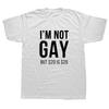 I'm Not Gay But 20 Is 20 Funny Women T Shirt Streetwear Short Sleeve Lesbian Gay Pride Birthdays Party Gifts Female T-shirt