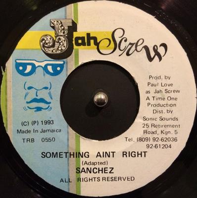 7-дюймовая пластинка SANCHEZ - Something Aint Right TRB0550 Jah Screw Ямайка Регги, Ска и Даб Б/У
