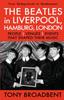 Книга THE BEATLES In LIVERPOOL, HAMBURG, LONDON : People Venues Events That Shaped Their Music