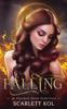 The Falling : A Faraway High Fairytale : 1 Book