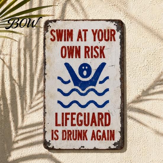 Swim at Your Own Risk Sign Metal Sign, Reflective Swimming Warning Waterproof Aluminum Pool Weatherproof Lifeguard Is Drunk Again for Safety
