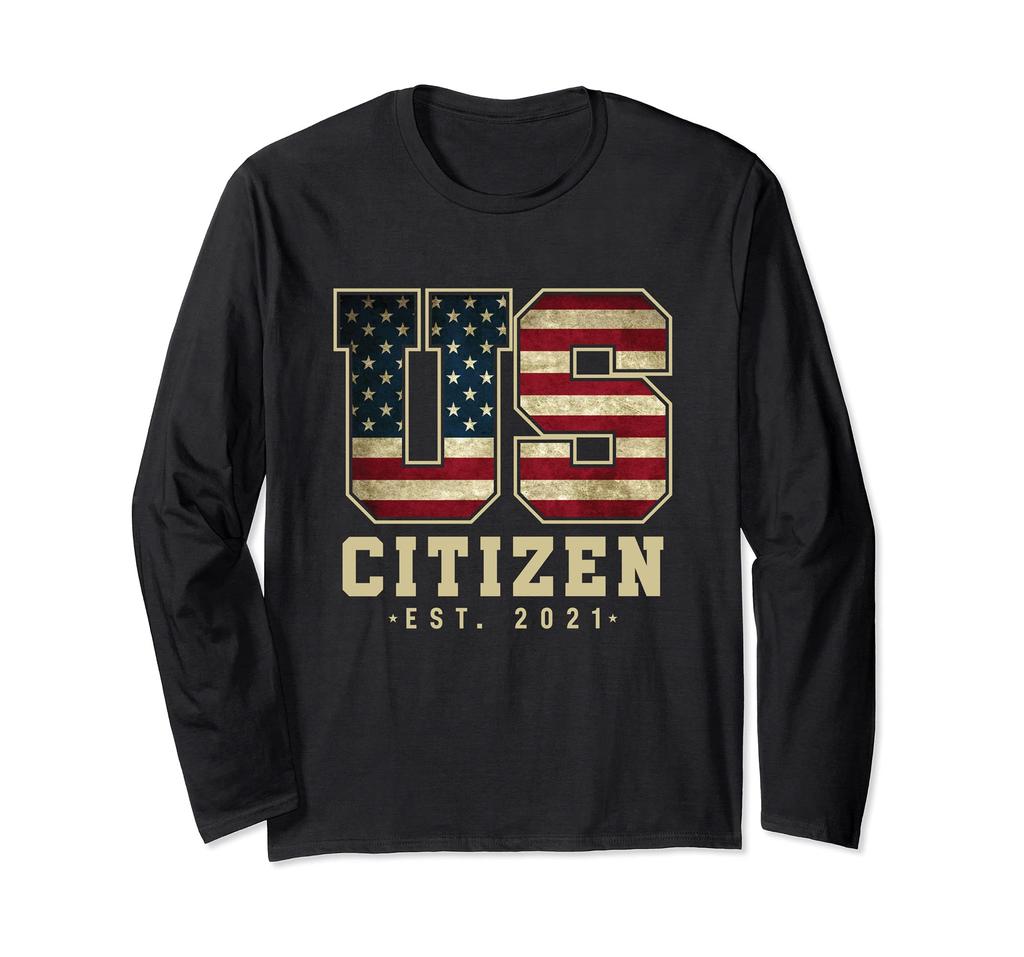 US Citizen 2021 American Citizen Long Sleeve Est. - T-Shirt