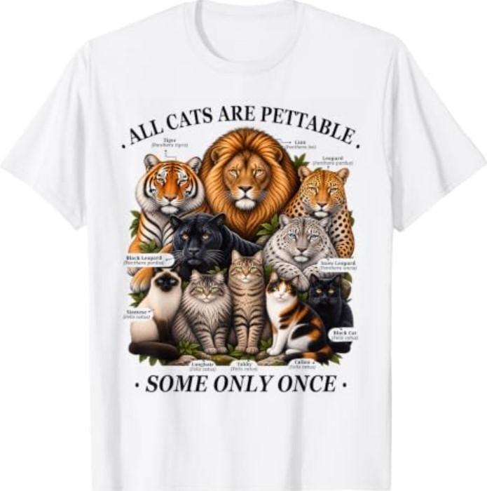 All Cats are Pettable Some Only Once Funny Cat Species Lover T-Shirt