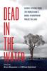 Книга Dead In the Water : Global Lessons from the World Bank's Model Hydropower Project In Laos