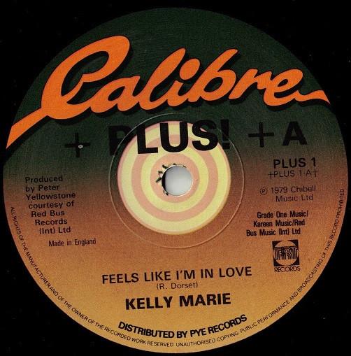 7-дюймовая пластинка KELLY MARIE - Feels Like I'm In Love PLUS1 Calibre + Plus! 1979 Великобритания Танцевальная и Электронная Б/У