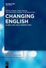 The Changing English : Global and Local Perspectives Book