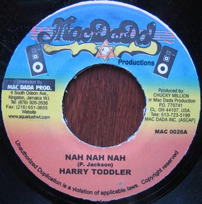 7-дюймовая пластинка HARRY TODDLER - Nah Nah Nah MAC0026 Mac Dada Produc Ямайка Регги, Ска и Даб Б/у