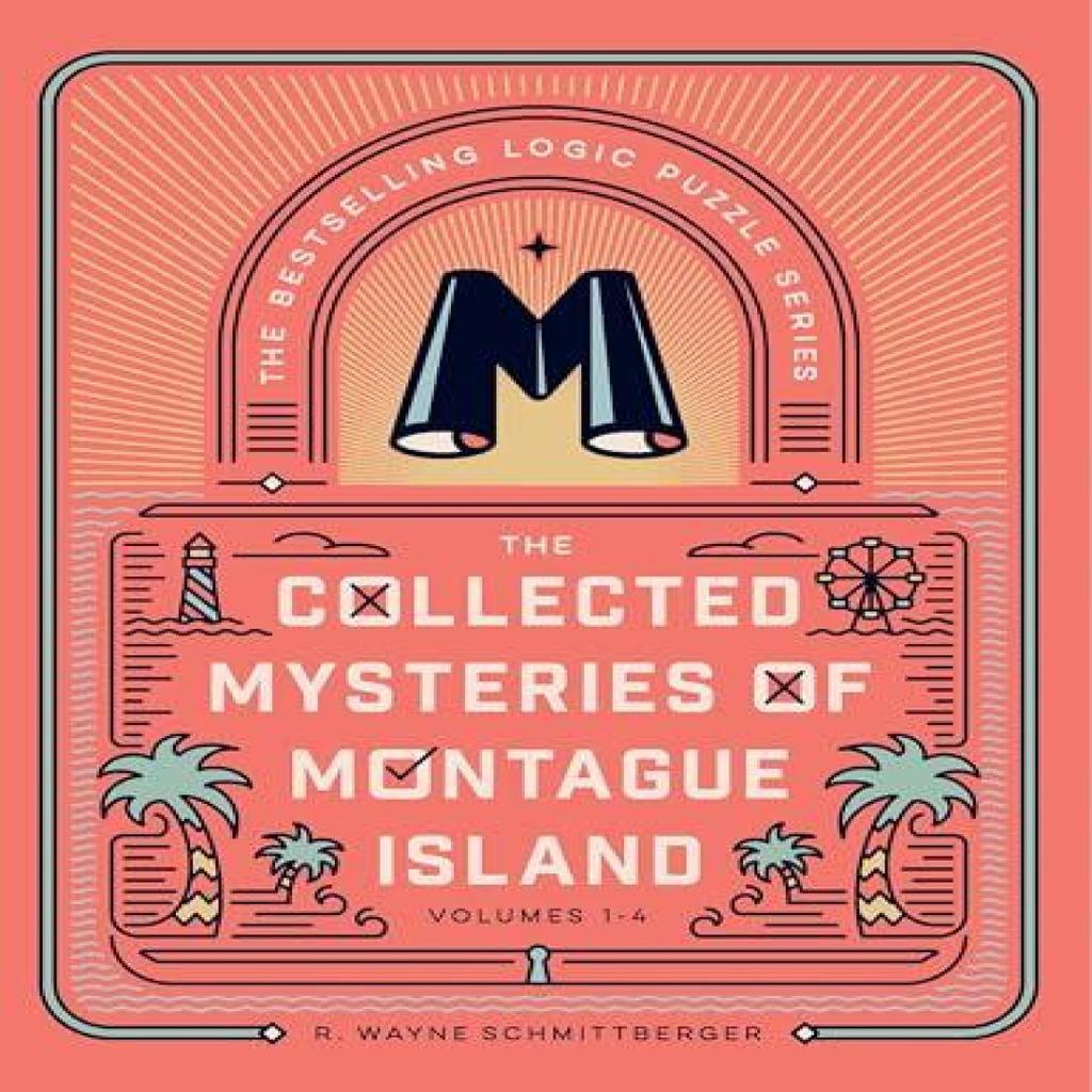 The Collected Mysteries of Montague Island by R. Wayne Schmittberger Paperback Book 9781454961451