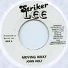 7-дюймовая пластинка JOHN HOLT - Moving Away (Пропустить) Striker Lee 1975 Ямайка Регги, Ска и Даб
