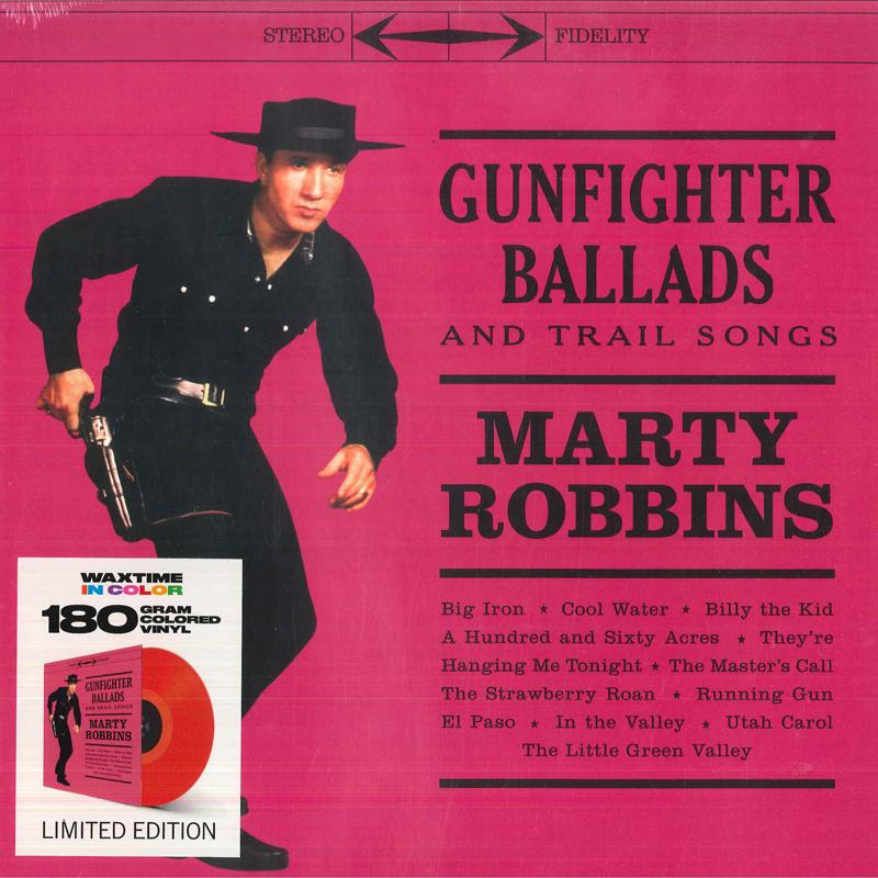 Виниловая пластинка MARTY ROBBINS Gunfighter Ballads And Trail Songs 950685 WaxTime In Colo 2019 Европа Мировая музыка