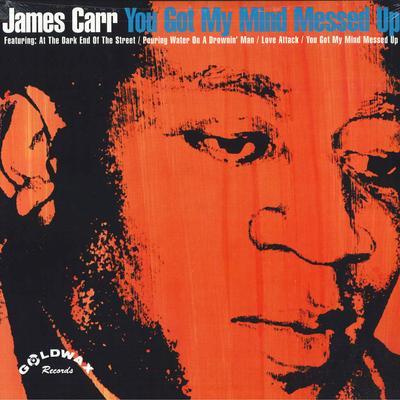 Виниловая пластинка JAMES CARR You Got My Mind Messed Up GW3001 GOLDWAX 2001 США SoulFunk