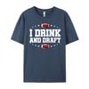 I Drink and Draft Funny Fantasy Football Graphic T Shirts 100 Cotton Brand Clothing Classic