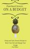 Книга Plant-Based Desserts On a Budget : Cheap and Tasty Desserts Recipes To Boost Your Diet and Manage Your Weight