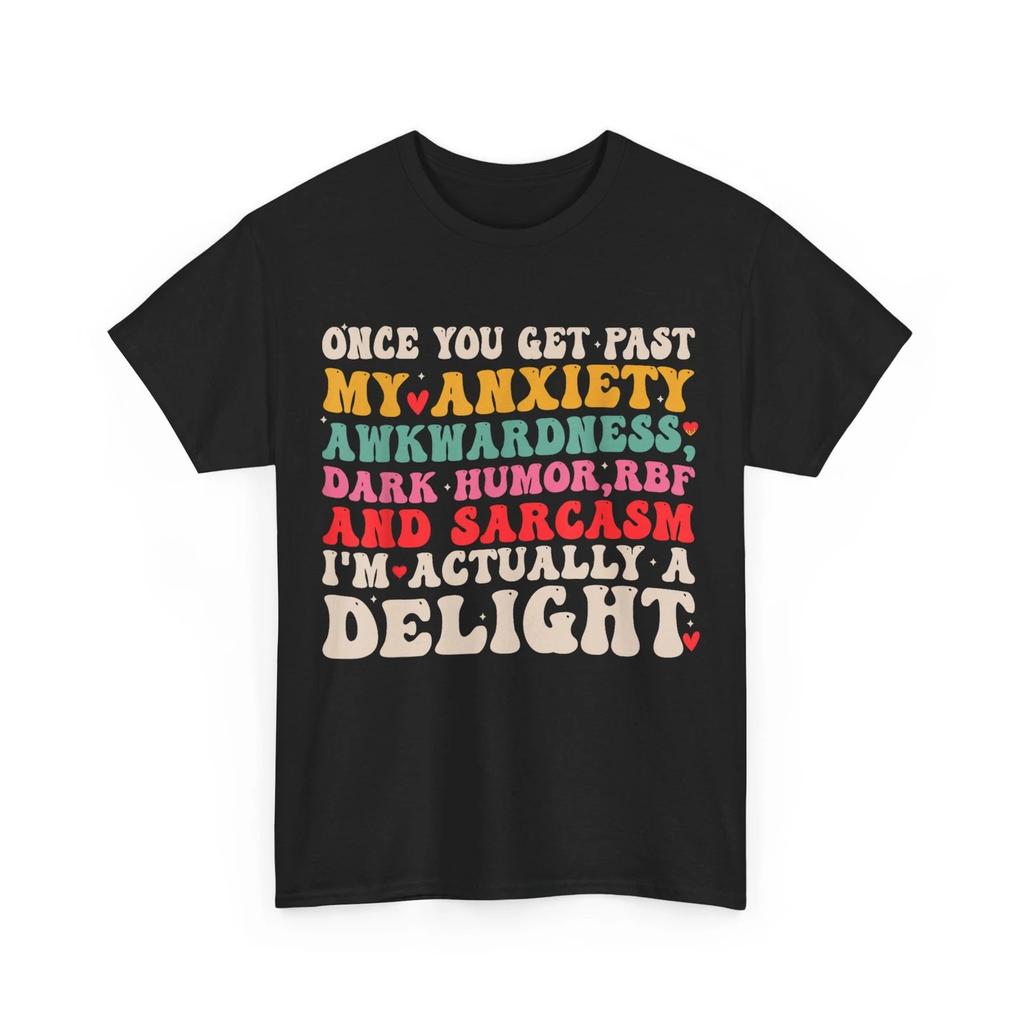 Once You Get Past My Anxiety Awkwardness Dark Humor Funny T-Shirt